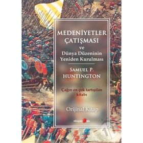 Medeniyetler Çatışması ve Dünya Düzeninin Yeniden Kurulması - Samuel P. Huntington