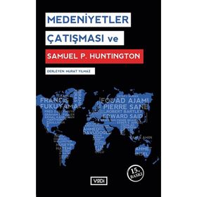 Medeniyetler Çatışması ve Samuel P. Huntington - Murat Yılmaz