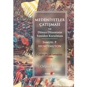 Medeniyetler Çatışması ve Samuel P. Huntington - Murat Yılmaz