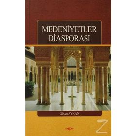 Medeniyetler Diasporası - Güven Aykan