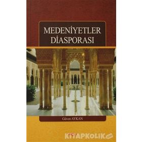 Medeniyetler Diasporası - Güven Aykan