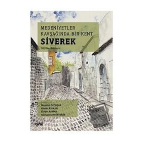 Medeniyetler Kavşağında Bir Kent: Siverek Çizgi Kitabevi Yayınları