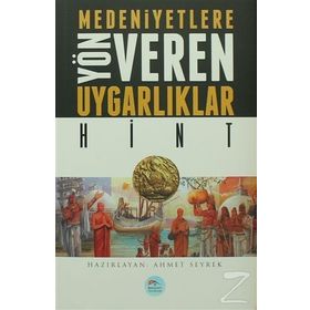 Medeniyetlere Yön Veren Uygarlıklar - Hint - Ahmet Seyrek