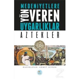 Medeniyetlere Yön Veren Uygarlıklar - Hint - Ahmet Seyrek
