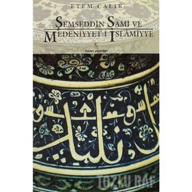 Medeniyyet-i İslamiyye - Şemseddin Sami