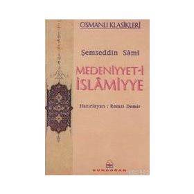 Medeniyyet-i İslamiyye - Şemseddin Sami