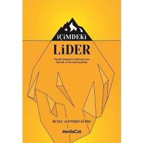 Mediacat Kitapları - İçimdeki Lider - Pozitif Değişimi Tetiklemek İçin Liderlik Cevherinizi Keşfedin