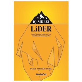 Mediacat Kitapları - İçimdeki Lider - Pozitif Değişimi Tetiklemek İçin Liderlik Cevherinizi Keşfedin