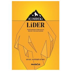 Mediacat Kitapları - İçimdeki Lider - Pozitif Değişimi Tetiklemek İçin Liderlik Cevherinizi Keşfedin