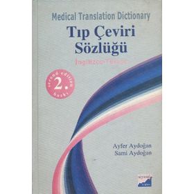 Medical Translation Dictionary Tıp Çeviri Sözlüğü - Ayfer Aydoğan Sami Erdoğan