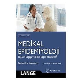 Medikal Epidemiyoloji Toplum Sağlığı ve Etkili Sağlık Hizmetleri - Palme Yayınları