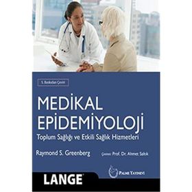 Medikal Epidemiyoloji Toplum Sağlığı ve Etkili Sağlık Hizmetleri - Palme Yayınları
