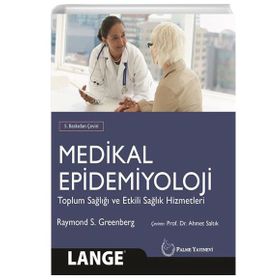 Medikal Epidemiyoloji Toplum Sağlığı ve Etkili Sağlık Hizmetleri - Palme Yayınları
