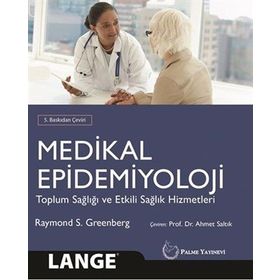 Medikal Epidemiyoloji Toplum Sağlığı ve Etkili Sağlık Hizmetleri - Palme Yayınları