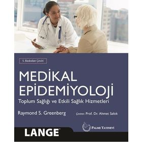 Medikal Epidemiyoloji Toplum Sağlığı ve Etkili Sağlık Hizmetleri - Palme Yayınları
