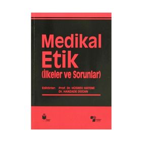 Medikal Etik 2 - İlkeler ve Sorunlar - kollektif