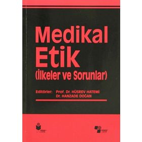 Medikal Etik 2 - İlkeler ve Sorunlar - kollektif