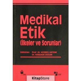 Medikal Etik 2 - İlkeler ve Sorunlar - kollektif
