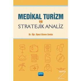 Medikal Turizm Ve Stratejik Analiz - Ekrem Sevim