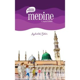 Medine Kardeş Şehirler - Aydınlık Şehir - Türkiye Diyanet Vakfı Yayınları