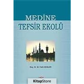 MEDINE TEFSIR EKOLÜ - MUHAMMED FATIH KESLER