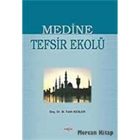 MEDINE TEFSIR EKOLÜ - MUHAMMED FATIH KESLER