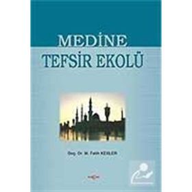 MEDINE TEFSIR EKOLÜ - MUHAMMED FATIH KESLER