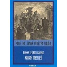 MEDINE VESİKASI IŞIĞINDA YAHUDI MESELESI - İHSAN SÜREYYA SIRMA