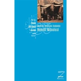 MEDINE VESİKASI IŞIĞINDA YAHUDI MESELESI - İHSAN SÜREYYA SIRMA