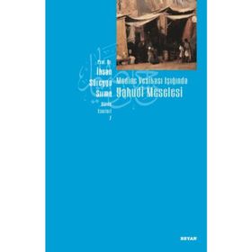 MEDINE VESİKASI IŞIĞINDA YAHUDI MESELESI - İHSAN SÜREYYA SIRMA