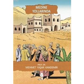 MEDINE YOLLARINDA-3 - M. YAŞAR KANDEMIR
