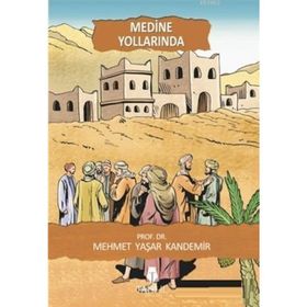 MEDINE YOLLARINDA-3 - M. YAŞAR KANDEMIR