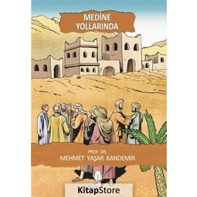 Medine Yollarında - Mehmet Yaşar Kandemir