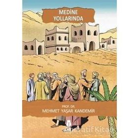 Medine Yollarında - Mehmet Yaşar Kandemir