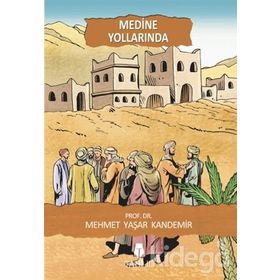 Medine Yollarında - Mehmet Yaşar Kandemir