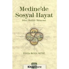 Medine’de Sosyal Hayat - Feyza Betül Köse