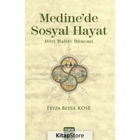 Medine’de Sosyal Hayat - Feyza Betül Köse