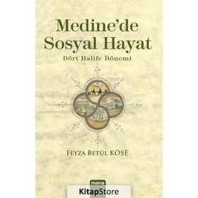 Medine’de Sosyal Hayat - Feyza Betül Köse