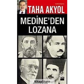 MEDINE`DEN LOZAN`A - TAHA AKYOL