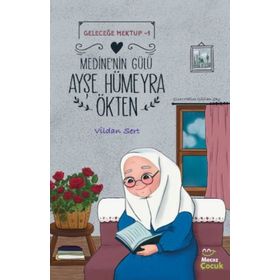 Medine'nin Gülü - Ayşe Hümeyra Ökten