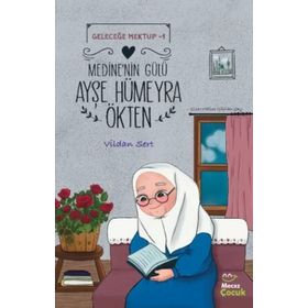 Medine'nin Gülü - Ayşe Hümeyra Ökten