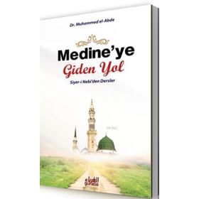 Medine’ye Giden Yol - Muhammed El-Abde