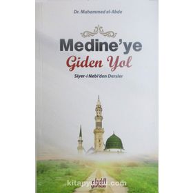 Medine’ye Giden Yol - Muhammed El-Abde