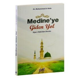 Medine’ye Giden Yol - Muhammed El-Abde