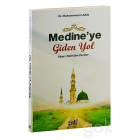 Medine’ye Giden Yol - Muhammed El-Abde