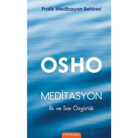 Meditasyon - İlk ve Son Özgürlük - Kolektif