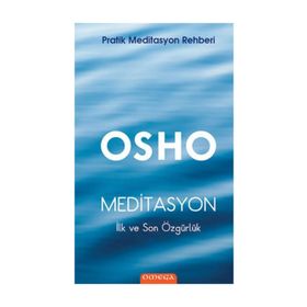 Meditasyon - İlk ve Son Özgürlük - Kolektif