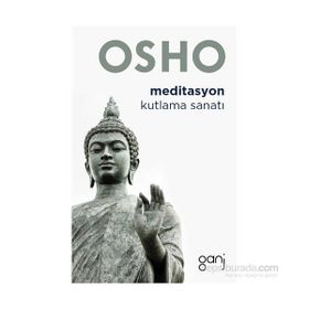 Meditasyon / Kutlama Sanatı - Osho (Bhagwan Shree Rajneesh)