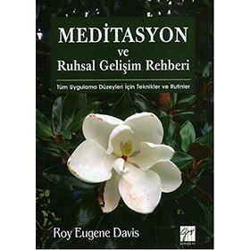 Meditasyon ve Ruhsal Gelişim Rehberi - Roy Eugene Davis