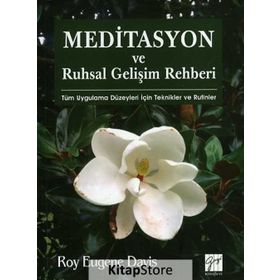 Meditasyon ve Ruhsal Gelişim Rehberi - Roy Eugene Davis